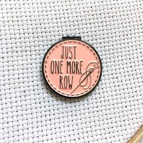 Pink"Just One More Row" Embroidery or Cross Stitch Enamel Needle Minder