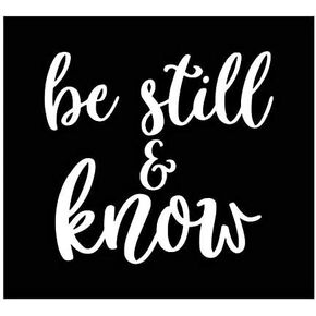 Be Still & Know Vinyl Decal | White | Made in USA by Foxtail Decals | for Car Windows, Tablets, Laptops, Water Bottles, etc. | 4.5 x 4.2 inch