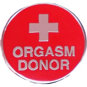 Orgasm Donor Joke Bedroom Adult Humor Funny Naughty Phrase 1" Enamel Pin Badge