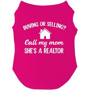 Buying Or Selling? Call My Mom She's A Realtor Dog Tee Shirt Sizes for Puppies, Toys, and Large Breeds (Red, Large 72)