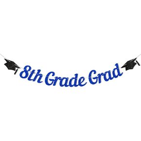8th Grade Grad Banner - Blue Glitter 8th Grade Graduation Decorations for Boys, Kids 8th Grade Graduation Party Decoration Supplies（Blue）