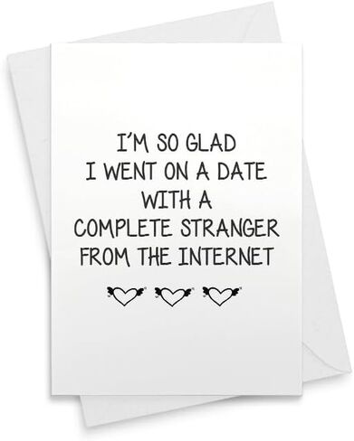 I'm so glad I went on a date with a complete stranger from the internet. Cute Funny Couple Card. LDR card. Tinder Hinge Bumble. Dating App. [01436] in Saudi Arabia