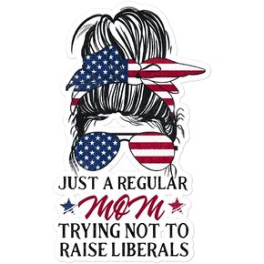 ملصق FASHIONISTE Just a Regular Mom Try Not to Raise Liberals وملصق/ملصق ممتص للصدمات، فينيل، أبيض، 5.5x5.5