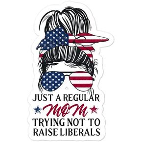 ملصق FASHIONISTE Just a Regular Mom Try Not to Raise Liberals وملصق/ملصق ممتص للصدمات، فينيل، أبيض، 5.5x5.5
