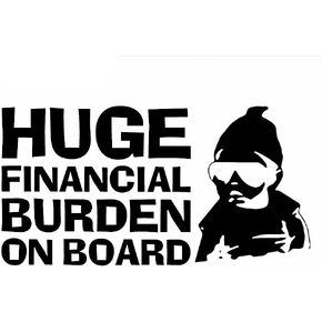 Huge Financial Burden on Board Funny Baby Carlos JDM Decal Vinyl Sticker|Cars Trucks Vans Walls Laptop| Black |6.5 x 3.5 in|CCI1454
