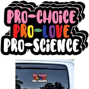3pcs Pro Choice Car Decal Sticker, Premium Waterproof Vinyl Pro Love Pro Science Womens Feminist Liberal Abortion Rights No Uterus No Opinion Sign Stickers, 5 inch