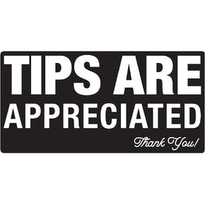 Tips Are Appreciated Thank You - 2.5" x 5" All Weather Vinyl Decal Sticker- Support Local Business Tip Your Waiter Waitresses Tip Cash Tipping Jar Billfold Check Presenter Driver Cars Laptop - Perfect