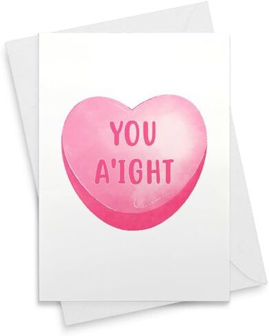YOU A'IGHT VALENTINE Card - Conversation Heart - Funny Valentine - Seas and Peas - Item [01421] in Saudi Arabia