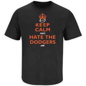 SF Baseball. Keep Calm and Hate The Dodgers. Black T-Shirt (Sm-5X)
