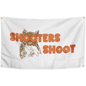Shooters Shoot Flag College Flags 3×5 Feet Funny Poster Banner Wall Outdoor Hanging Flag with 4 Brass Grommets for College Dorm Room Decor