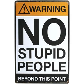 Warning No Stupid People Funny Tin Sign Bar Pub Garage Diner Cafe Home Wall Decor Home Decor Art Poster Retro Vintage