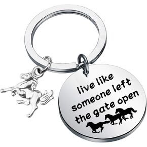 Gzrlyf Live Like Someone Left the Gate Open Horse Keychain Horse Lover Gifts Equestrian Gifts Inspirational Gifts