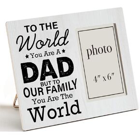 Father Wooden Picture Frame Gift from Daughter Son Kids, to the World You are a Dad Wood Photo Frame Gift for Father's Day Birthday Christmas, Tabletop and Wall Mounting, 4x6 Inch Photo
