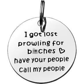 Funny Pet Tag Dog Collar Tag Dog Cat Pet ID Tag Pet Owner Gift I Got Lost Prowling Have Your People Call My People Keychain Puppy ID Tag for Dog Cats Owner