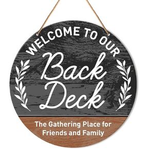 Deck Sign Decor, Deck Round Hanging Sign Decor Farmhouse Wall Decorations Outdoor Living Wood Sign for Patio, Porch, Backyard, Housewarming Gift for New House Home, Welcome to Our Back Deck