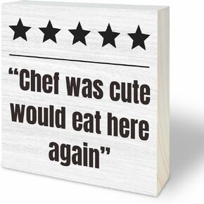 4"X4" Funny Wooden Block Sign - Chef Was Cute Would Eat Here Again - Pine Wood Plaque, Home & Office Desk Decor, Room Tabletop Ornament, Shelf Supplies, Decorative Housewarming Gift - A05