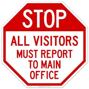All Visitors Must Report to Main Office Sign, 12x12 Inches, Rust Free .040 Aluminum, Fade Resistant, Made in USA by Sigo Signs