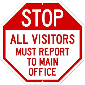 All Visitors Must Report to Main Office Sign, 12x12 Inches, Rust Free .040 Aluminum, Fade Resistant, Made in USA by Sigo Signs