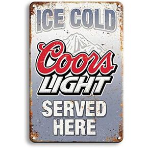 Ice Cold Cours Light Beer Served here Vintage Metal bar Signs Tin Sign 12 x 8In