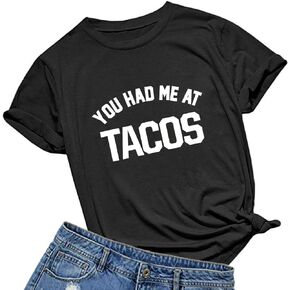 تي شيرت نسائي You Had Me at Tacos Letters مطبوع عليه مضحك تي شيرت علوي