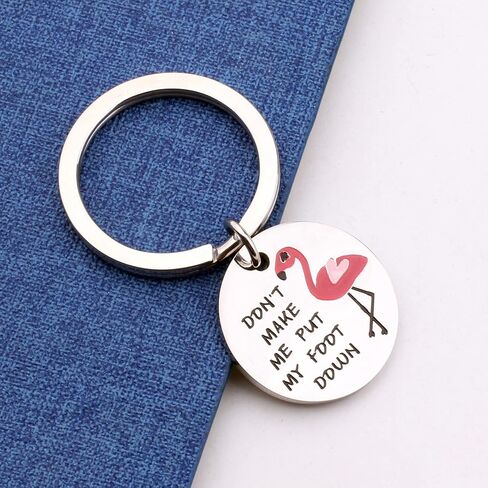 Funny Flamingo Keychain Don't Make Me Put My Foot Down Pink Flamingo Gift in Saudi Arabia