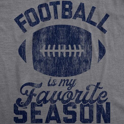 Mens Football is My Favorite Season Tshirt Funny Big Game Sunday Graphic Novelty Tee in Saudi Arabia