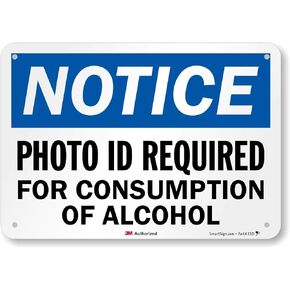 "Notice - Photo ID Required for Consumption of Alcohol" Sign by SmartSign | 7" x 10" 3M Reflective Aluminum