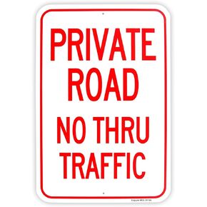 Large Private Road No Thru Traffic Sign, 18"x 12" .040 Aluminum Reflective Sign Rust Free Aluminum-UV Protected and Weatherproof