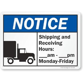 "Notice - Shipping and Receiving Hours: __ am - __pm, Monday - Friday" Sign by SmartSign | 10" x 14" Aluminum
