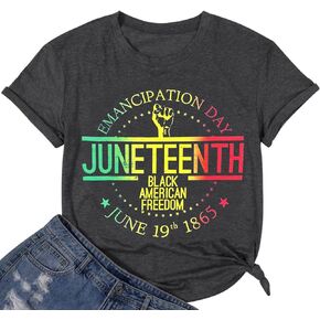 Juneteenth Shirts Women Black History Shirt African American Freedom Day June 19th 1865 T-Shirt