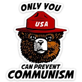 Only You Can Prevent Communism Vinyl Sticker Auto Car Truck Wall Laptop | Sticker | 5.5" Wide