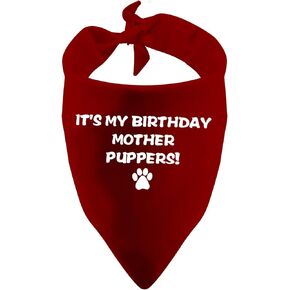 1 Piece It’s My Birthday Mother Puppers Dog Bandana Happy Birthday Dog Bandana Dog Birthday Decor Dog Bandana Dog Gift (It's My Birthday D)