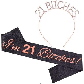 I'm 21 Bitches Sash & Rhinestone Headband Set - Black Glitter Birthday Sash Rose Gold Lettering Birthday Gifts for Women Birthday Party Supplies