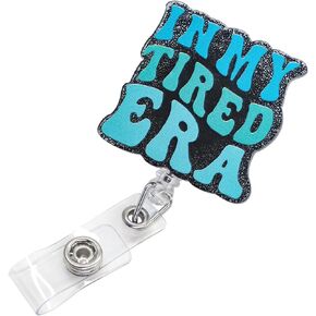 Badge Reel in My Tired Era Nursing ID Holder Retractable Acrylic Name Badge Accessory for Volunteer Doctors Teachers Medical Worker Gift