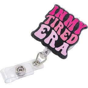 Badge Reel in My Tired Era Nursing ID Holder Retractable Acrylic Name Badge Accessory for Volunteer Doctors Teachers Medical Worker Gift in Saudi Arabia