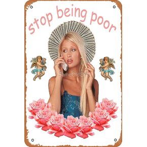 باريس هيلتون 'توقف عن كونها فقيرة' طباعة فنية ريترو معدن القصدير علامة عتيقة 12 × 8 بوصة شريط منزلي رجل كهف جدار ديكور in Kuwait