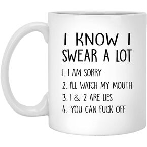 كوب I Know I Swear A Lot - كوب قهوة لأفضل صديق - أخت - عيد ميلاد - عيد الميلاد - كوب مقولة ساخرة له أو لها، 11oz