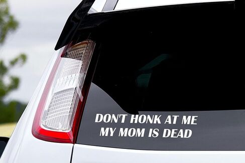 قطعتان من ملصق الفينيل Don't Honk At Me My Mom is Dead Bumper، ملصق مضحك للفكاهة الداكنة، ملصق من الفينيل للسيارة الغريبة، Honk If You، ملصق فينيل ممتص للصدمات للسائق السيئ، عرض 7 بوصات (أبيض) in Kuwait