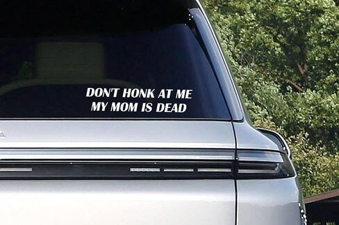 قطعتان من ملصق الفينيل Don't Honk At Me My Mom is Dead Bumper، ملصق مضحك للفكاهة الداكنة، ملصق من الفينيل للسيارة الغريبة، Honk If You، ملصق فينيل ممتص للصدمات للسائق السيئ، عرض 7 بوصات (أبيض) in Kuwait