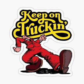 Keep On Truckin | Vinyl | Decal for Car Bumper, Window, Laptop, Truck, Van, Water Bottle, Books Etc |Waterproof| 5"