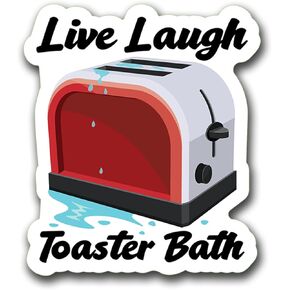 Live Laugh Toaster Bath Sticker (3Pack!!!) Funny Toaster Quote Joke Sarcastic (5 x 4.25 Inches) Die-Cut Waterproof Vinyl Sticker for Car Window Bumper Laptop Water Bottle Cup Wall Decor Decal