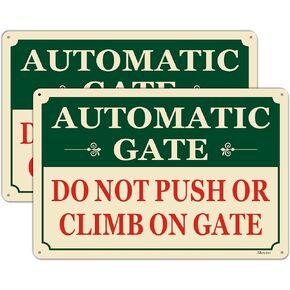 Automatic Gate Do Not Push Or Climb On Gate Sign 12" x 8" Gate Warning Safety Metal Sign Aluminum Prevent Injuries Damage to Electronic Gates Caution Security Sign business Store Street Outdoor 2 Pack