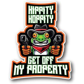 Hippity Hoppity Get Off My Property Frog Vinyl Sticker Car Bumper Decal