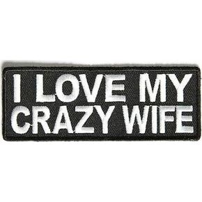 I Love My Crazy Wife Embroidered Iron on Patch Biker Motorcycle Jacket Backpack Rock En Roll