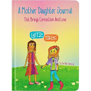 A Mother Daughter Journal, A Guided Journal Created For Connection, Raising A Confident Daughter, Getting Personal and Having Fun Along The Way. A Prompted Hardcover Mom and Daughter Journal