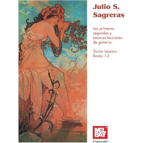 Julio S Sagreras Guitar Lessons Books 1-3