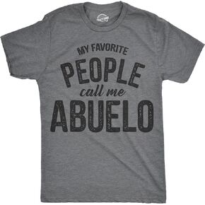 Mens My Favorite People Call Me Abuelo Tshirt Funny Fathers Day Tee for Guys
