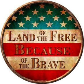 Land of The Free Because of The Brave Vintage Round Metal Tin Sign Nostalgic Metal Sign Home Decor for Culb Bar Garden Kitchen Restaurant Garage 12x12 Inch