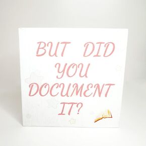 But Did You Document It? - Funny Office Desk Decor Accessories for Women Men Coworker Desk Sign Office Decor HR Gifts- Office Supplies Decoration Wooden Box Sign for Desk Table Shelf 5 x 5 Inches