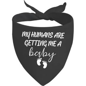 JXGZSO 1 Piece Pregnancy Announcement Dog Bandana My Humans are Getting Me a Baby Dog Bandana (Getting Me a Baby black)